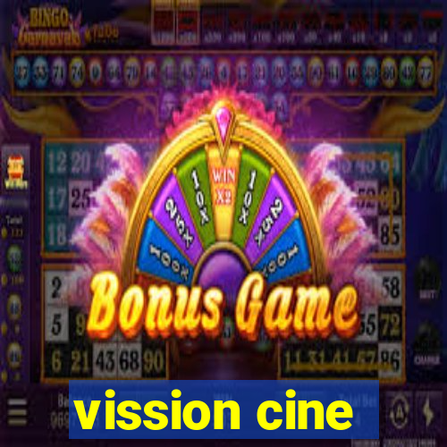 vission cine